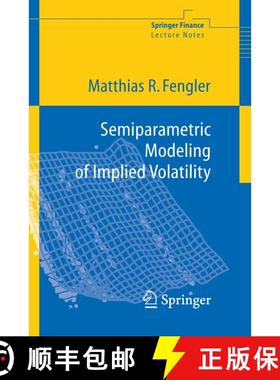 【3-4周达】Semiparametric Modeling of Implied Volatility [9783540262343]