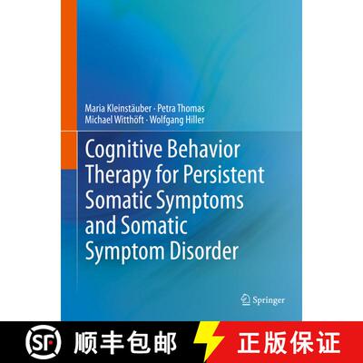 【3-4周达】Cognitive Behavioural Therapy for Medically Unexplained Body Complaints and Somatoform Dis... [9783662697252]