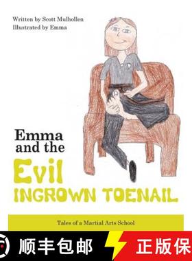 预订 Emma vs The EVIL Ingrown Toenail [9780988746312]