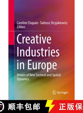 【3-4周达】Creative Industries in Europe: Drivers of New Sectoral and Spatial Dynamics [9783319564951]