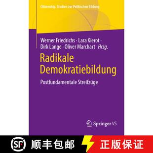 【3-4周达】Radikale Demokratiebildung : Postfundamentale Streifzüge [9783658463212]