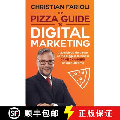 【3-4周达】The Pizza Guide to Digital Marketing: A Delicious First Byte of the Biggest Business Game ... [9780648505044]