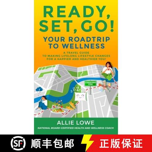 预订 Ready, Set, Go!: Your Roadtrip to Wellness: A Travel Guide to Making Lifelong Lifestyle Changes ... [9798985093407]