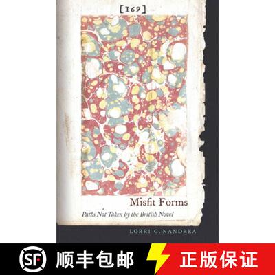 【3-4周达】精装 Misfit Forms: Paths Not Taken by the British Novel [9780823263431]