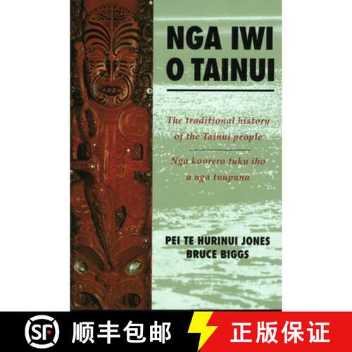 【3-4周达】Nga Iwi O Tainui: The Traditional History of the Tainui People/Nga Koorero Tuku Iho O Nga ... [9781869403317]