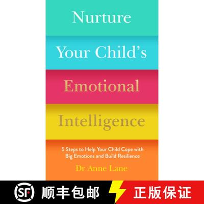 【3-4周达】Nurture Your Child's Emotional Intelligence: 5 Steps to Help Your Child Cope with Big Emot... [9781789562620]