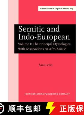 【3-4周达】Semitic and Indo-European: - Principal Etymologies - With Observations on Afro-Asiatic [9789027236326]