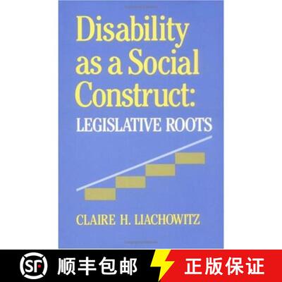 【3-4周达】精装 Disability as a Social Construct: Legislative Roots [9780812281347]