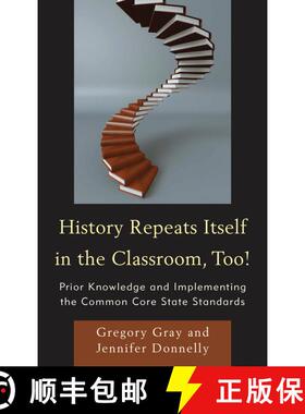 【3-4周达】History Repeats Itself in the Classroom, Too! : Prior Knowledge and Implementing the Commo... [9781475804126]