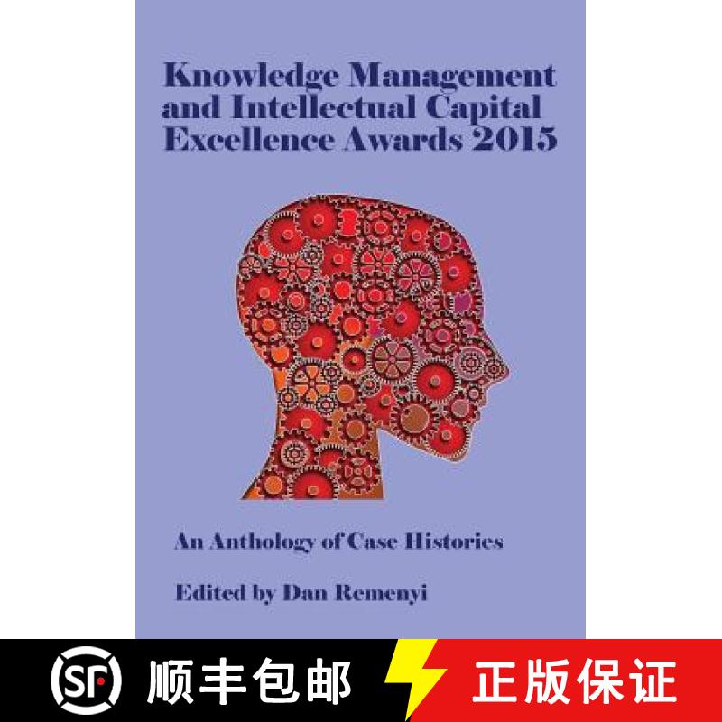 【2-3周达】Knowledge Management and Intellectual Capital Excellence Awards 2015:  An Anthology of Cas... [9781910810521]