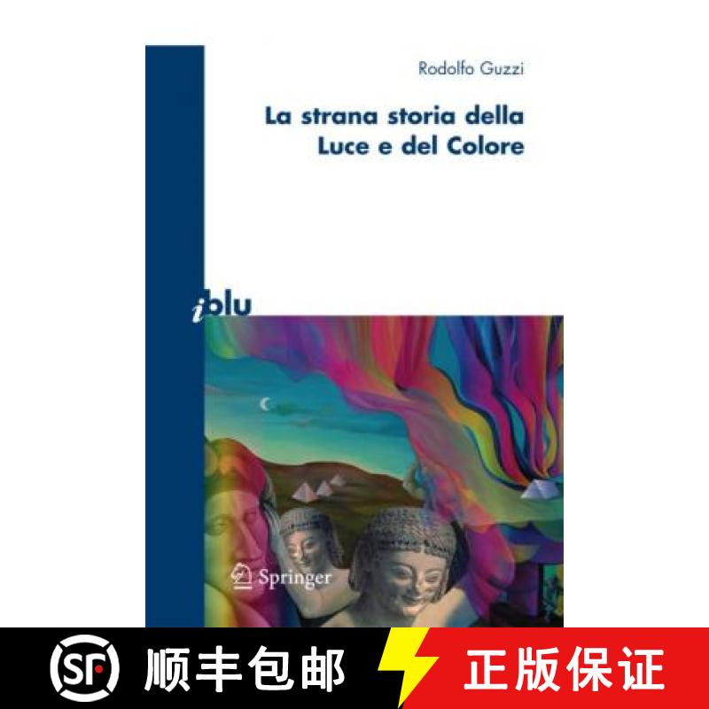 【3-4周达】La Strana Storia Della Luce E del Colore [9788847011175]