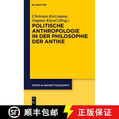 【3-4周达】精装 Politische Anthropologie in Der Philosophie Der Antike [9783111175034]