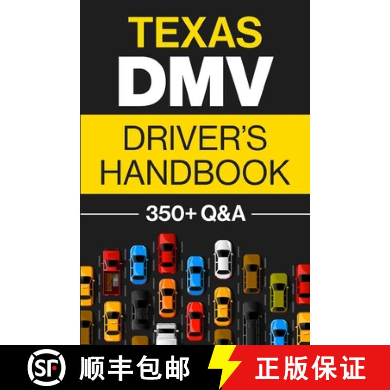 【3-4周达】Texas DMV Driver's Handbook: Practice for the Texas Permit Test with 350+ Driving Question... [9781955423182]