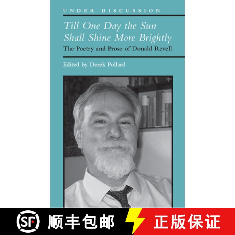 【2-3周达】Till One Day the Sun Shall Shine More Brightly: The Poetry and Prose of Donald Revell [9780472037698]