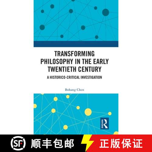 【3-4周达】精装 Transforming Philosophy in the Early Twentieth Century: A Historico-Critical Investig... [9781032671895]