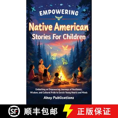 【3-4周达】Empowering Native American Stories For Children: Embarking on Empowering Journeys of Resil... [9798892964920]