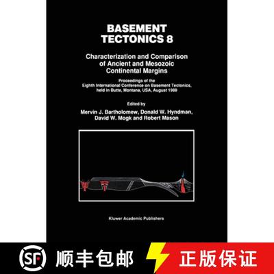 【3-4周达】Basement Tectonics 8: Characterization and Comparison of Ancient and Mesozoic Continental ... [9780792320883]
