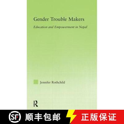【3-4周达】Gender Trouble Makers : Education and Empowerment in Nepal [9780415654944]