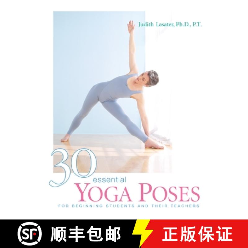 【3-4周达】30 Essential Yoga Poses: For Beginning Students and Their Teachers [9781930485044]