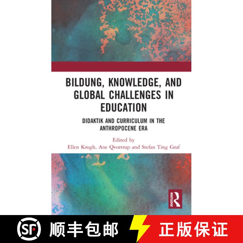 【3-4周达】精装 Bildung, Knowledge, and Global Challenges in Education: Didaktik and Curriculum in th... [9781032245829] - 实物图