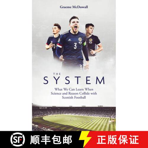 【3-4周达】The System: What We Can Learn When Science and Reason Collide with Scottish Football [9781801500890]