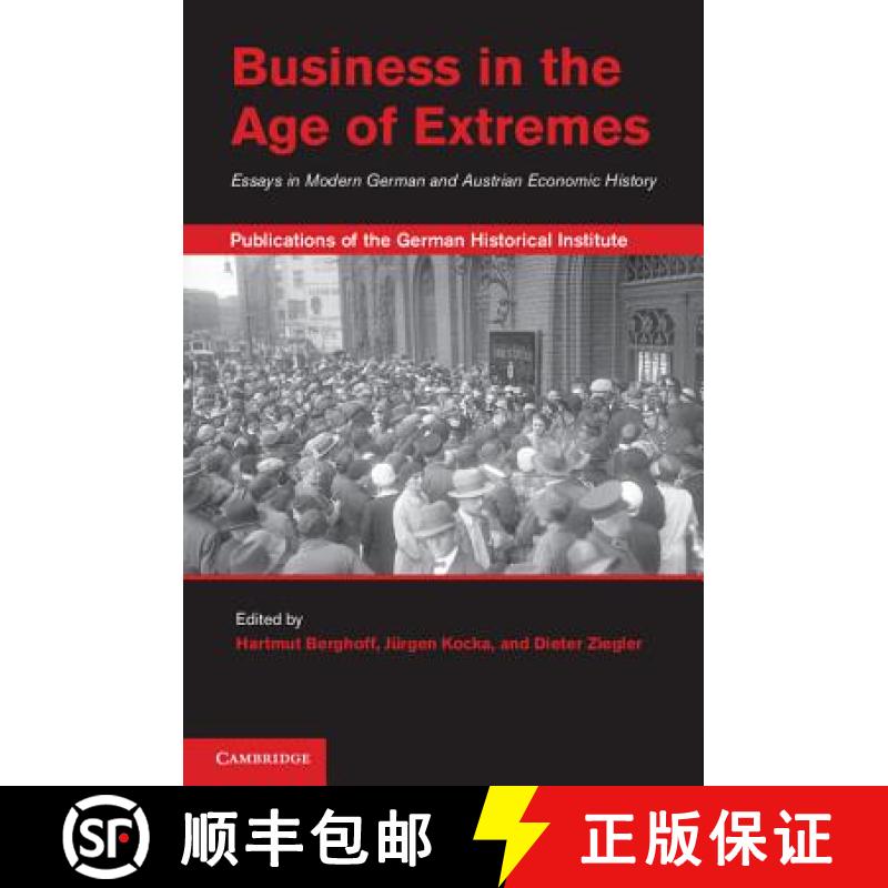 【3-4周达】Business in the Age of Extremes: Essays in Modern German and Austrian Economic History - B... [9781107016958]