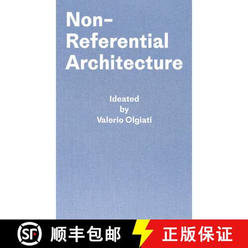 【3-4周达】精装 无参照建筑 Non-Referential Architecture: Ideated by Valerio Olgiati and Written by Ma... [9783038601425]