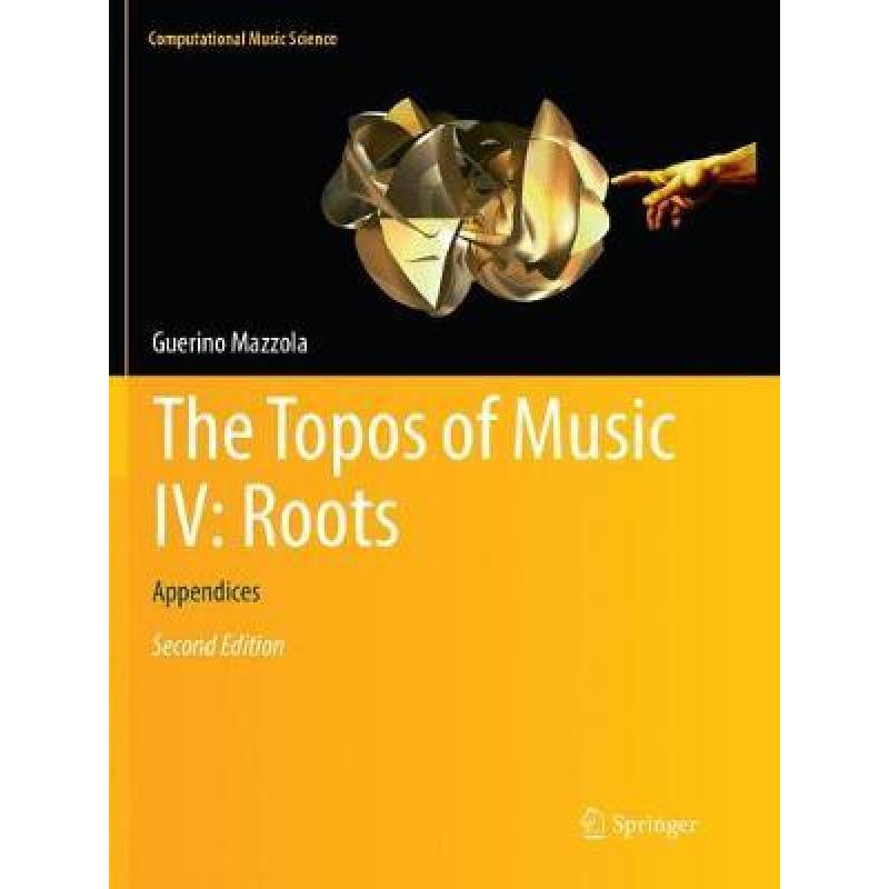 预订 The Topos of Music IV: Roots : Appen... [9783030097219]