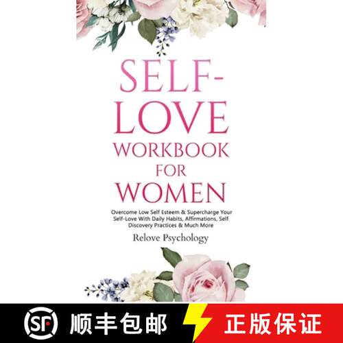 【3-4周达】精装 Self-Love Workbook for Women: Overcome Low Self Esteem & Supercharge Your Self-Love W... [9798868906497]