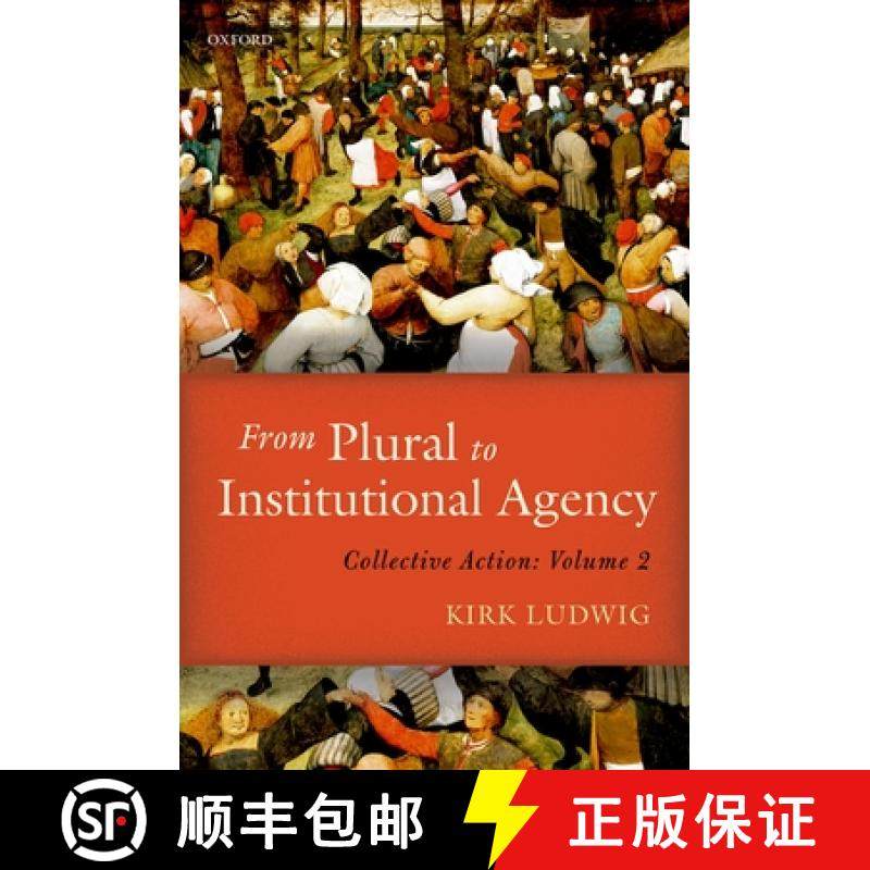 【3-4周达】From Plural to Institutional Agency: Collective Action II [9780198789994]