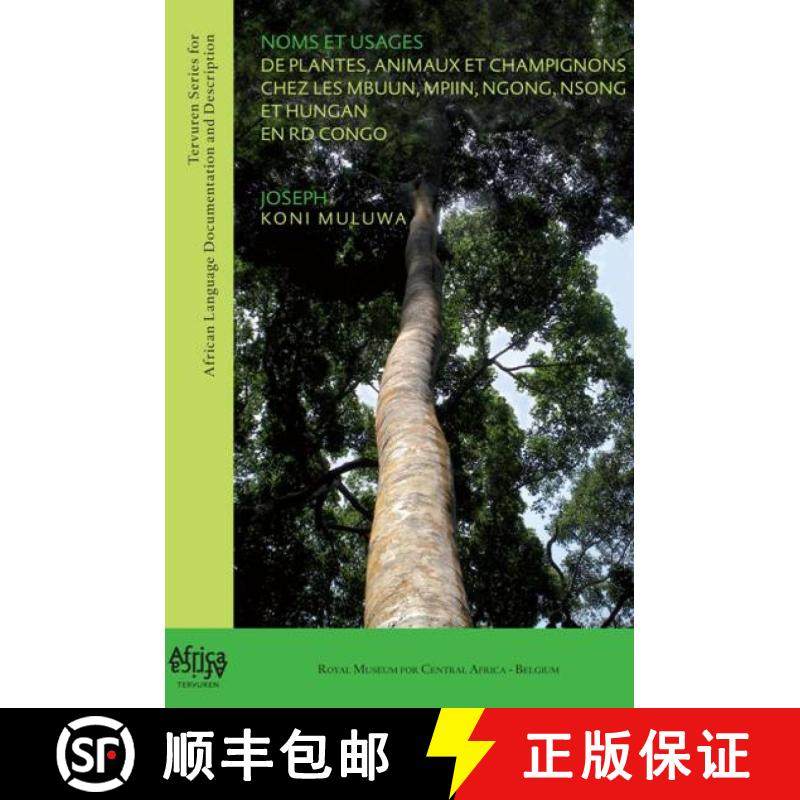 【3-4周达】Noms et Usages de Plantes, Animaux et Champignons Chez les Mbuun, Mpiin, Ngong, Nsong et H... [9789491615283]