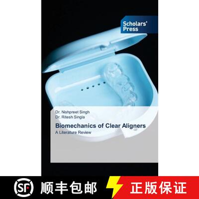 【3-4周达】Biomechanics of Clear Aligners: A Literature Review (Aufl.) [9786206772842]