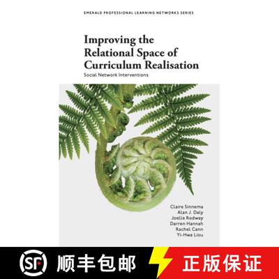 【3-4周达】Improving the Relational Space of Curriculum Realisation: Social Network Interventions [9781803825168]