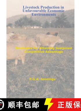 预订 Livestock Production in Unfavourable Economic Environments: Strategies for Attaining Sustained C... [9781419646560]
