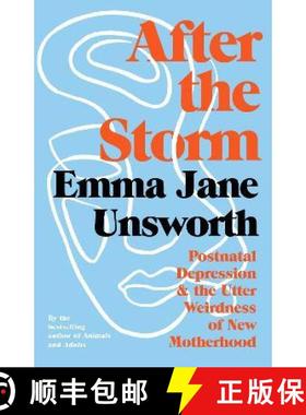 【3-4周达】After the Storm: Postnatal Depression and the Utter Weirdness of New Motherhood [9781788166546]