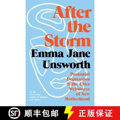 【3-4周达】After the Storm: Postnatal Depression and the Utter Weirdness of New Motherhood [9781788166546]