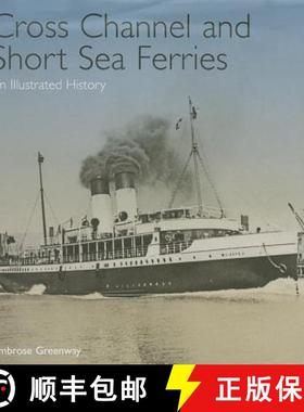 【3-4周达】Cross Channel and Short Sea Ferries: An Illustrated History: An Illustrated History [9781848321700]