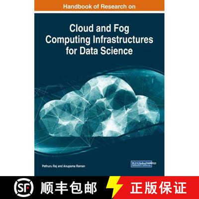 【3-4周达】精装 Handbook of Research on Cloud and Fog Computing Infrastructures for Data Science [9781522559726]