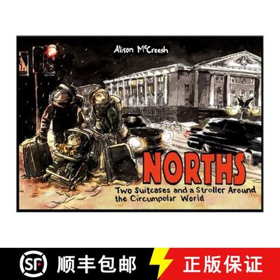 【3-4周达】Norths: Two Suitcases & a Stroller Around the Circumpolar World [9781772620214]
