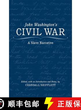 预订 John Washington's Civil War: A Slave Narrative [9780807133026]
