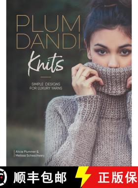 【3-4周达】Plum Dandi Knits: Simple Designs for Luxury Yarns [9781632505941]