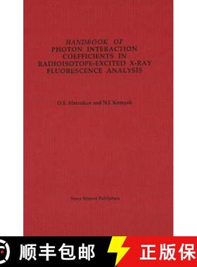 【3-4周达】Handbook of Photon Interaction Coefficients in Radioisotope-Excited X-Ray Fluorescence Ana... [9780941743792]