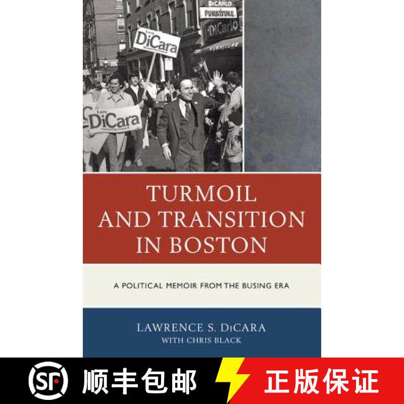 预订 Turmoil and Transition in Boston : A Political Memoir from the Busing Era [9780761861829]