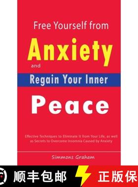 【3-4周达】Free Yourself from Anxiety and Regain Your Inner Peace: Effective Techniques to Eliminate ... [9798223358794]