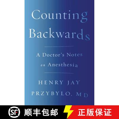 【3-4周达】Counting Backwards – A Doctor`s Notes on Anesthesia [9780393356427]