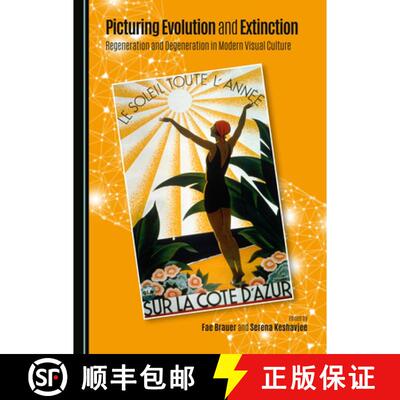 预订 Picturing Evolution and Extinction : Regeneration and Degeneration in Modern Visual Culture [9781443872539]