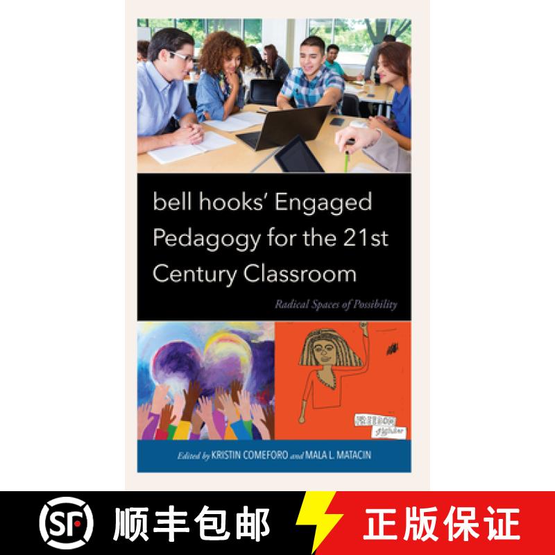 【3-4周达】bell hooks Engaged Pedagogy for the 21st Century Classroom : Radical Spaces of Possibility [9781666926156]