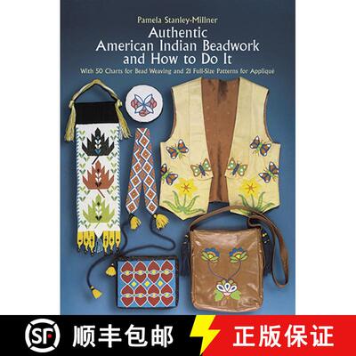 预订 Authentic American Indian Beadwork and How to Do It: With 50 Charts for Bead Weaving and 21 Full... [9780486247397]