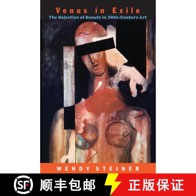 【3-4周达】Venus in Exile: The Rejection of Beauty in Twentieth-Century Art [9780226772400]