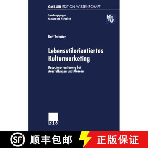 【3-4周达】Lebensstilorientiertes Kulturmarketing : Besucherorientierung bei Ausstellungen und Museen [9783824470549]